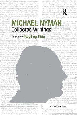 Michael Nyman: Collected Writings 1