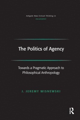 bokomslag The Politics of Agency