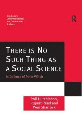 There is No Such Thing as a Social Science 1