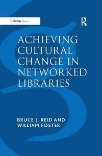 bokomslag Achieving Cultural Change in Networked Libraries
