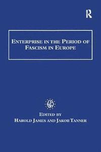 bokomslag Enterprise in the Period of Fascism in Europe