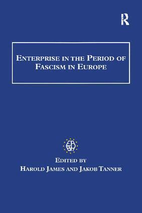 Harold James, Jakob Tanner - Enterprise in the Period of Fascism in Europe, Häftad