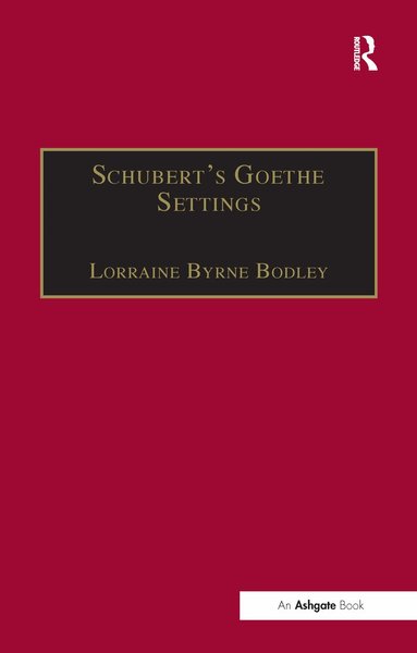 Lorraine Byrne Bodley - Schubert's Goethe Settings, Häftad