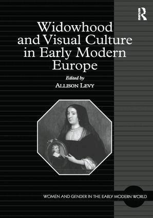 Allison Levy - Widowhood and Visual Culture in Early Modern Europe, Häftad