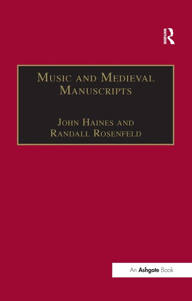 Randall Rosenfeld, John Haines - Music and Medieval Manuscripts, Häftad