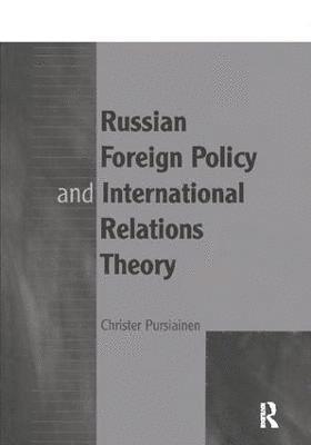 Russian Foreign Policy and International Relations Theory 1