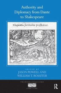 bokomslag Authority and Diplomacy from Dante to Shakespeare