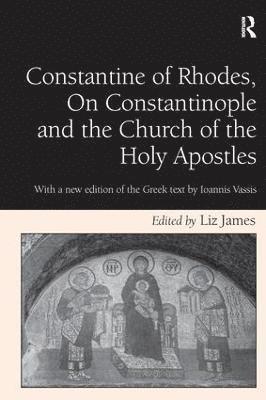 bokomslag Constantine of Rhodes, On Constantinople and the Church of the Holy Apostles