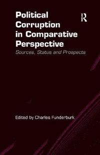 bokomslag Political Corruption in Comparative Perspective