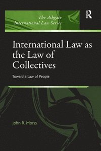 bokomslag International Law as the Law of Collectives
