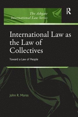 bokomslag International Law as the Law of Collectives