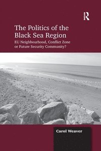 bokomslag The Politics of the Black Sea Region