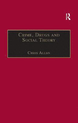 Crime, Drugs and Social Theory 1