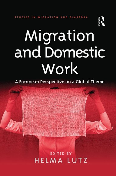 Helma Lutz - Migration and Domestic Work, Häftad