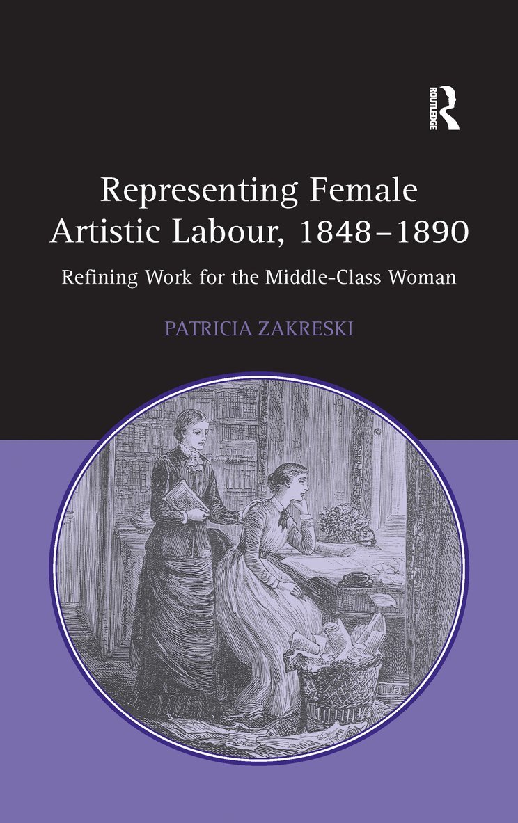 Representing Female Artistic Labour, 1848–1890