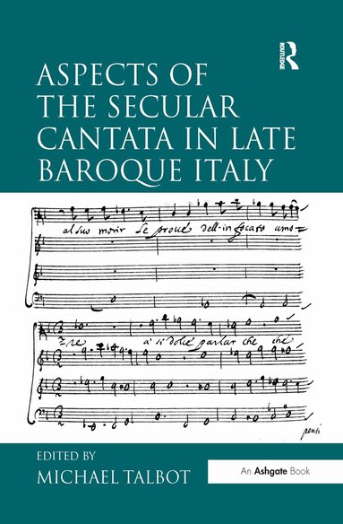 Michael Talbot - Aspects of the Secular Cantata in Late Baroque Italy, Häftad