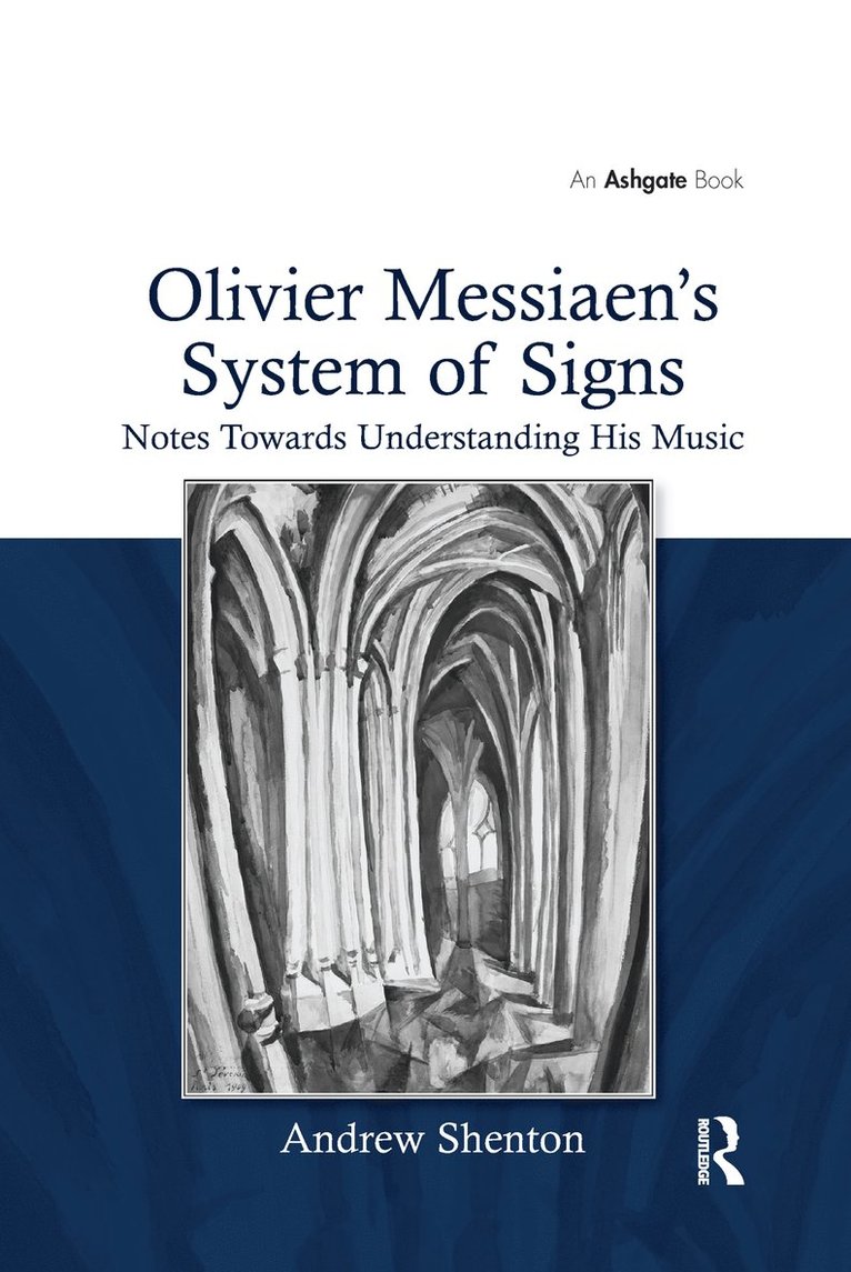 Andrew Shenton - Olivier Messiaen's System of Signs, Häftad