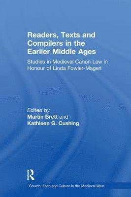 Readers, Texts and Compilers in the Earlier Middle Ages