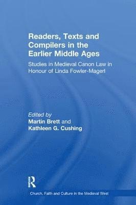 Readers, Texts and Compilers in the Earlier Middle Ages 1