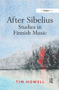 bokomslag After Sibelius: Studies in Finnish Music