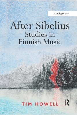 After Sibelius: Studies in Finnish Music 1