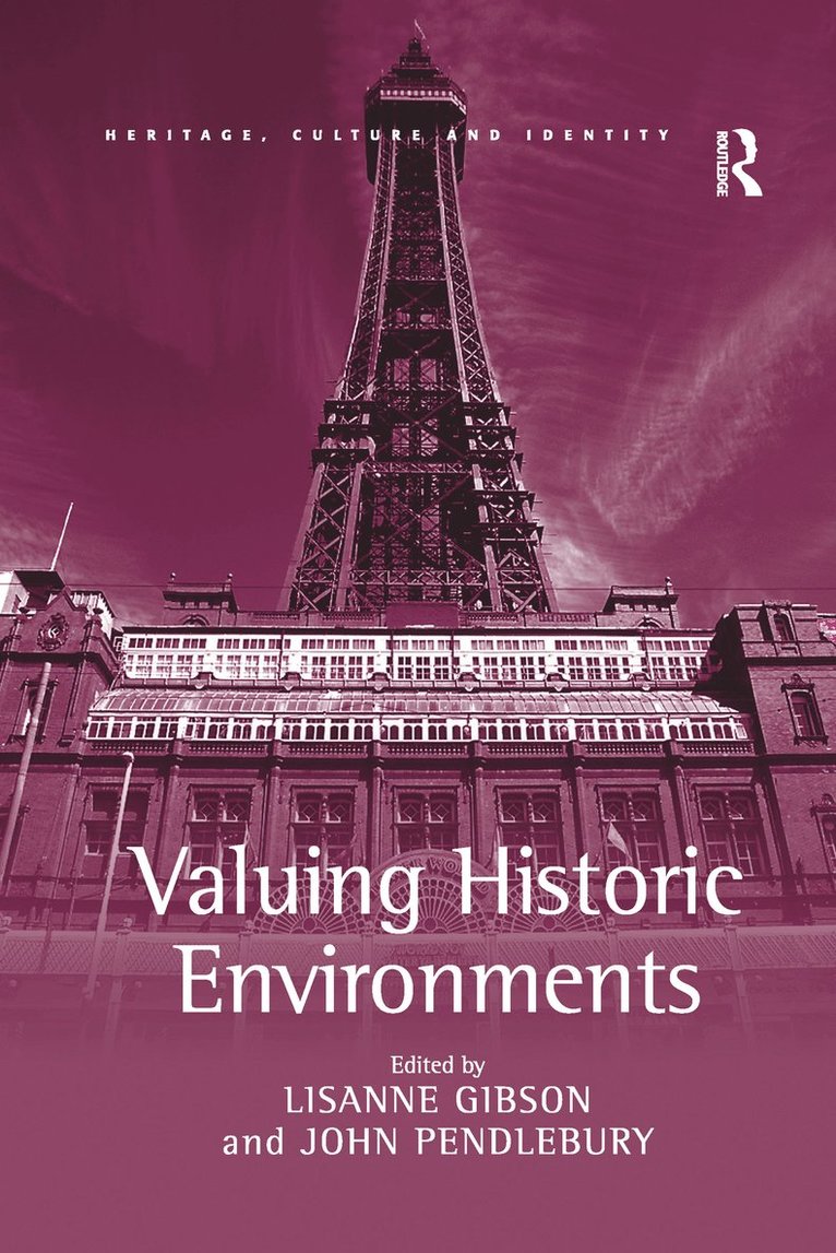 Lisanne Gibson, John Pendlebury - Valuing Historic Environments, Häftad