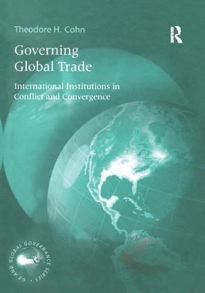 Theodore H. Cohn - Governing Global Trade, Häftad