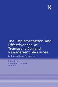 bokomslag The Implementation and Effectiveness of Transport Demand Management Measures