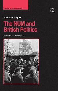 bokomslag The NUM and British Politics