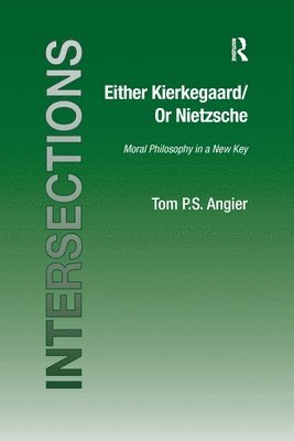 Either Kierkegaard/Or Nietzsche