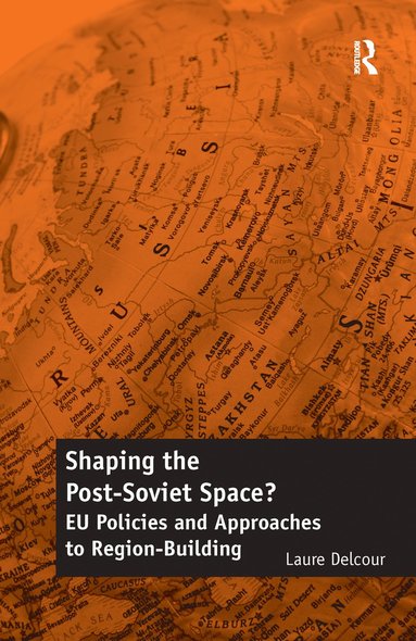 bokomslag Shaping the Post-Soviet Space?