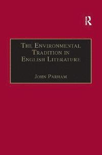 bokomslag The Environmental Tradition in English Literature