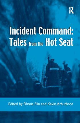 Rhona Flin, Kevin Arbuthnot - Incident Command: Tales from the Hot Seat, Häftad