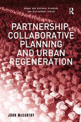 bokomslag Partnership, Collaborative Planning and Urban Regeneration