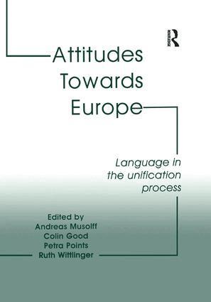 Andreas Musolff, Colin Good, Ruth Wittlinger - Attitudes Towards Europe, Häftad