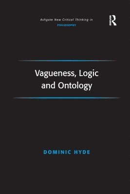 Vagueness, Logic and Ontology 1