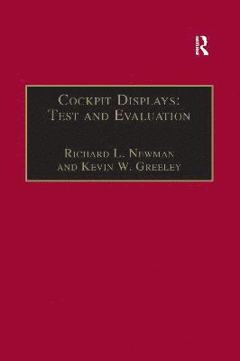 Richard L. Newman, Kevin W. Greeley - Cockpit Displays: Test and Evaluation, Häftad