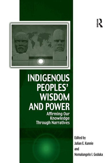 Julian Kunnie, Nomalungelo Goduka - Indigenous Peoples' Wisdom and Power, Häftad