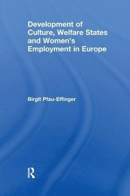 Development of Culture, Welfare States and Women's Employment in Europe 1