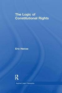 bokomslag The Logic of Constitutional Rights