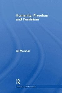 bokomslag Humanity, Freedom and Feminism