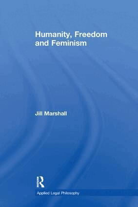 Jill Marshall - Humanity, Freedom and Feminism, Häftad