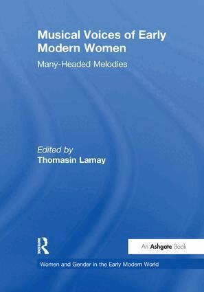 Thomasin LaMay - Musical Voices of Early Modern Women, Häftad