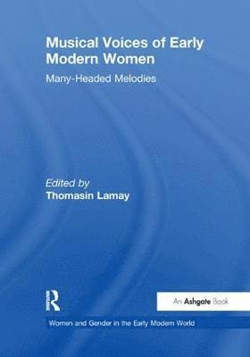 Thomasin LaMay, Thomasin Lamay - Musical Voices of Early Modern Women, Häftad