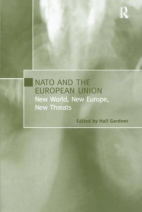 Hall Gardner - NATO and the European Union, Häftad