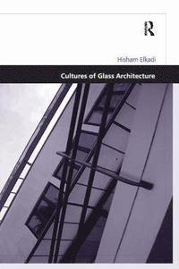 bokomslag Cultures of Glass Architecture