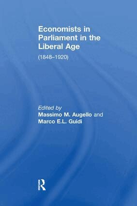 Marco E.L. Guidi, Massimo M. Augello - Economists in Parliament in the Liberal Age, Häftad