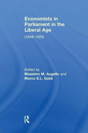 Marco E.L. Guidi, Marco E. L. Guidi, Massimo M. Augello - Economists in Parliament in the Liberal Age, Häftad