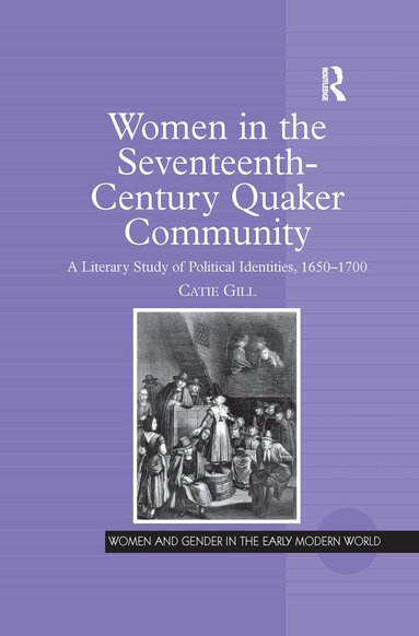 Catie Gill - Women in the Seventeenth-Century Quaker Community, Häftad