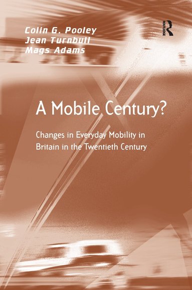 Colin G. Pooley, Jean Turnbull, Mags Adams - Mobile Century?, Häftad